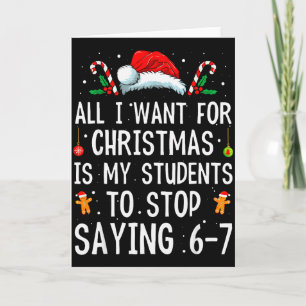 Carte Arrêtez de dire 6-7 Drôle Professeur 67 Noël Meme