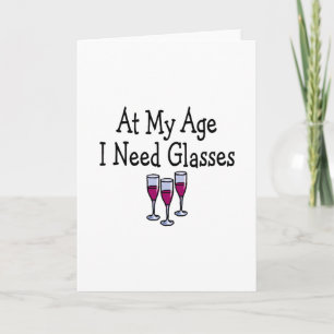 Carte At My Age I Need Glasses