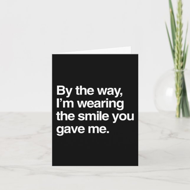 Carte Au fait, je porte le sourire que tu m'as donné (Devant)