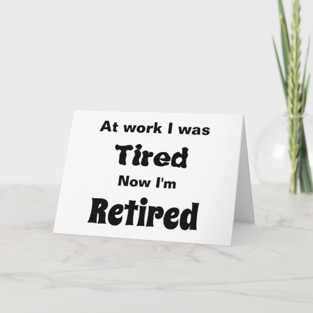 Carte Au travail, j’étais fatigué, maintenant je suis re (Devant)