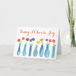 Carte Aujourd'hui je choisis les fleurs roses de joie