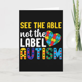 Carte Autism Awareness See The Able Not The Label Autist