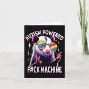 Carte Autisme Alimenté F#ck Machine drôle Mème Opossum A