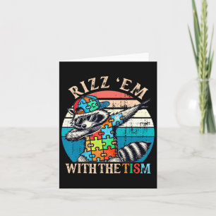 Carte Autisme Rizz Em Avec Le Mème Tism Autistic Racoon