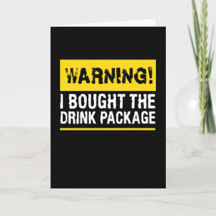 Carte Avertissement J'Ai Acheté Le Forfait Drink
