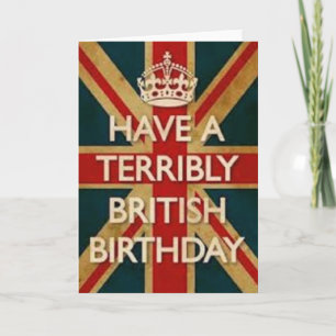 Carte Avoir Un Terrible Anniversaire Britannique