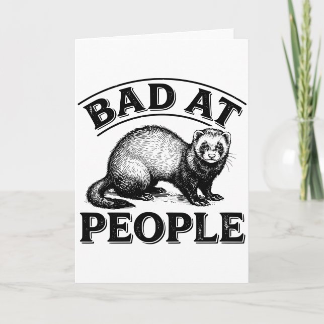 Carte Bad at People Funny Ferret Introvert Saying  (Devant)