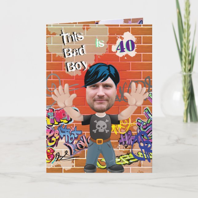 Carte Bad Boy 40th Hommes Anniversaire Drôle Visage coup (Devant)