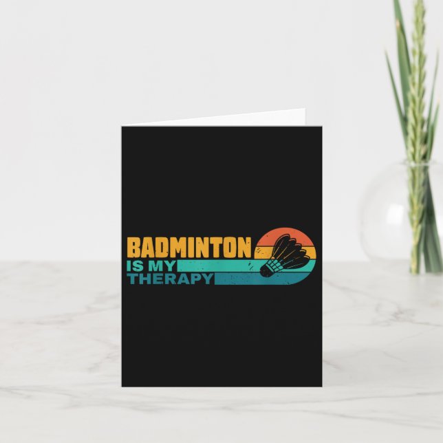 Carte Badminton Est Ma Thérapie Drôle Lecteur Badminton  (Devant)