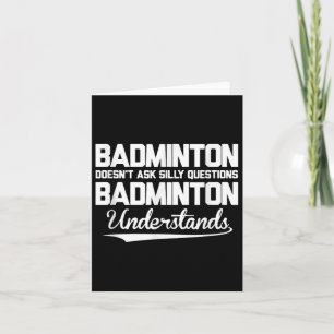 Carte Badminton ne pose pas de questions stupides Badmin