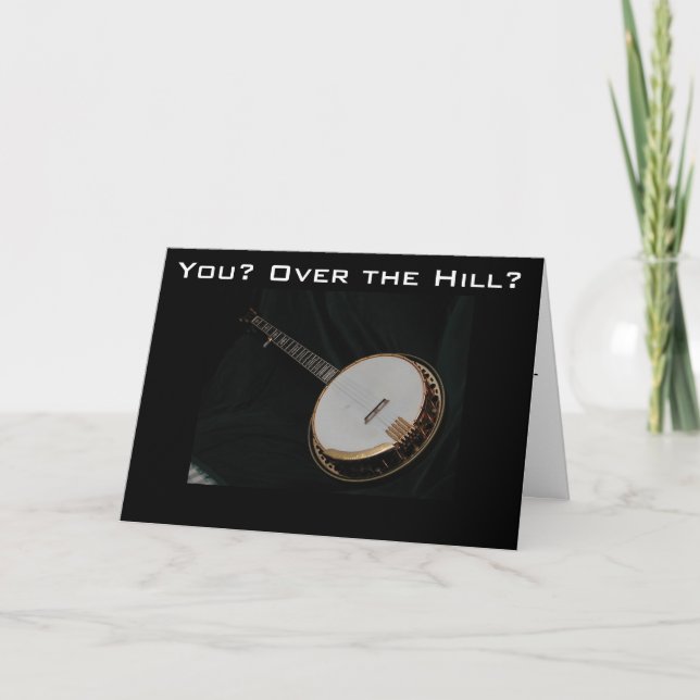 CARTE BANJO PLAYER A PROPOS DE THE HILL=BIRTHDAY HUMOR (Devant)