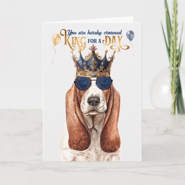 Carte Basset Hound Dog King pour une journée d'anniversa (Devant)