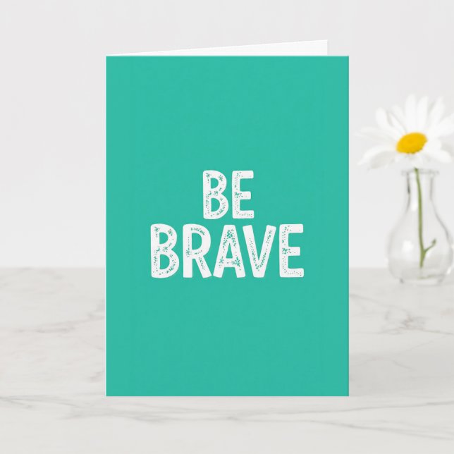 Carte Be brave simple motivational quote (Petite plante)