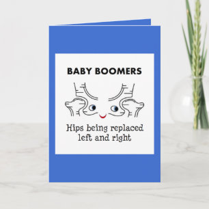 Carte Bébé Boomers - Les hanches sont remplacées à gauch