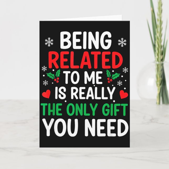 Carte Being Related To Me Is Really The Only You Need  (Devant)