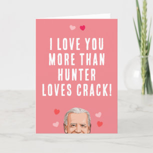 Carte Biden Valentine - Je t'aime plus que Hunter