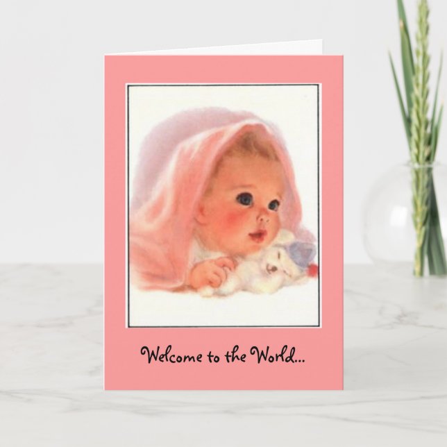 Carte Bienvenue dans le monde...Belle petite fille (Devant)