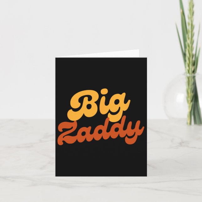 Carte Big Zaddy Papa Daddy Père Fête des Pères  (Devant)
