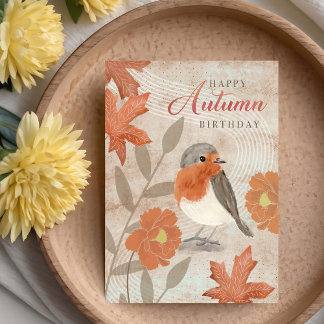 Carte Birthday Autumn Leaves Flowers and Robin Bird 