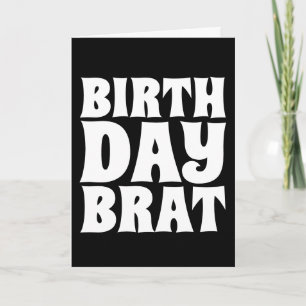 CARTE BIRTHDAY BRAT FUNNY GREETING CARDS