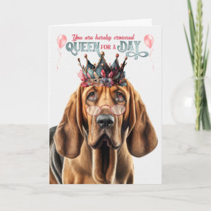 Carte Bloodhound Dog Queen pour jour drôle Anniversaire
