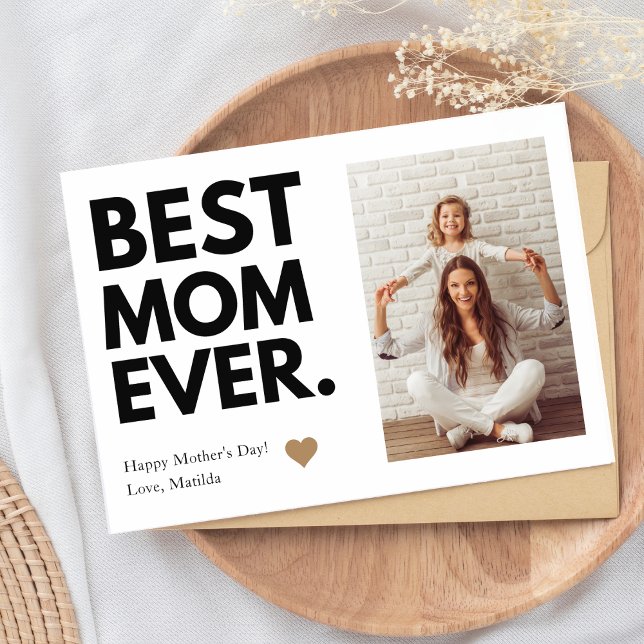Carte Bold Best Mom Ever Mother's Day Photo (Créateur téléchargé)