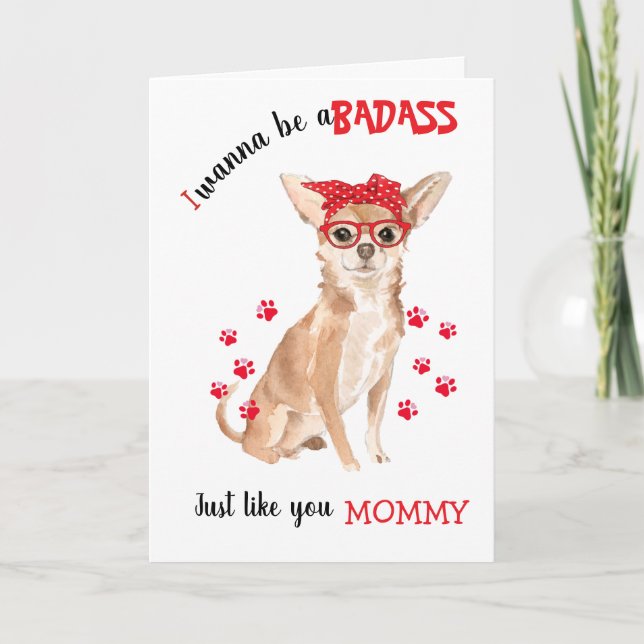 Carte Bonne Badass de la Fête des Mères de votre Chihuah (Devant)