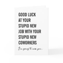 Bonne Chance Pour Votre Nouvel Emploi Stupide Avec