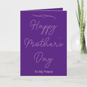 Carte Bonne fête des mères à mon ami violet et rose