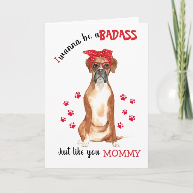 Carte Bonne fête des mères Badass your Boxer Dog (Devant)