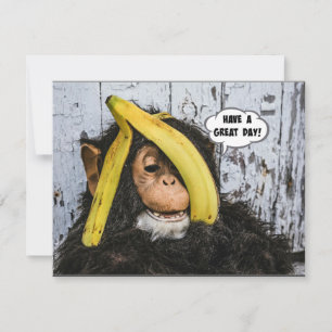 Carte "Bonne journée !" Gotta Love thisHappy Chimp