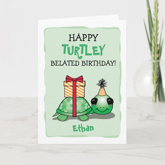 Carte Bonne Turtley Belated Birthday Card avec tortue (Devant)