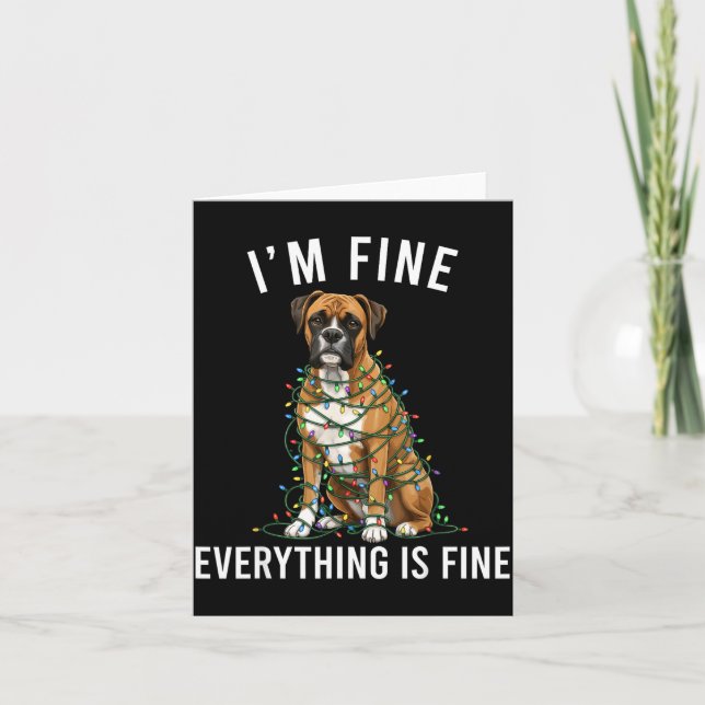 Carte Boxer Dog Christmas I'm Fine Everything Is Fine  (Devant)