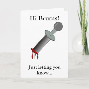 Carte BR Greeting Card Hi Brutus !