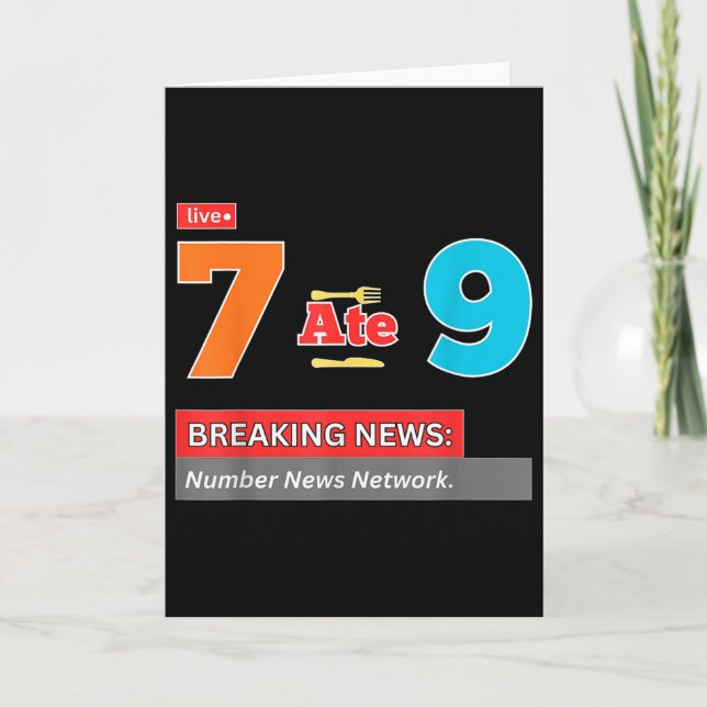Carte Breaking News 7 a mangé 9 Blague de maths drôle 67 (Devant)