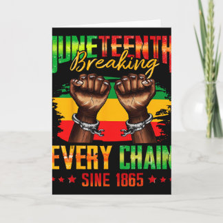Carte Brise chaque chaîne depuis 1865 Juneteenth _3