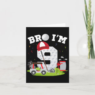 Carte Bro I'm 9 year old Golf Thème 9e anniversaire Golf