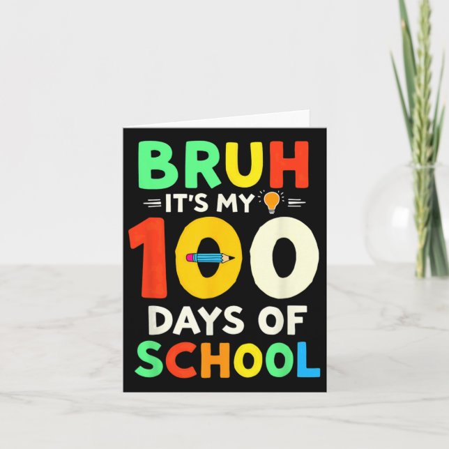 Carte Bruh C'Est Mes 100 Jours D'Enseignant Étudiant 1 (Devant)