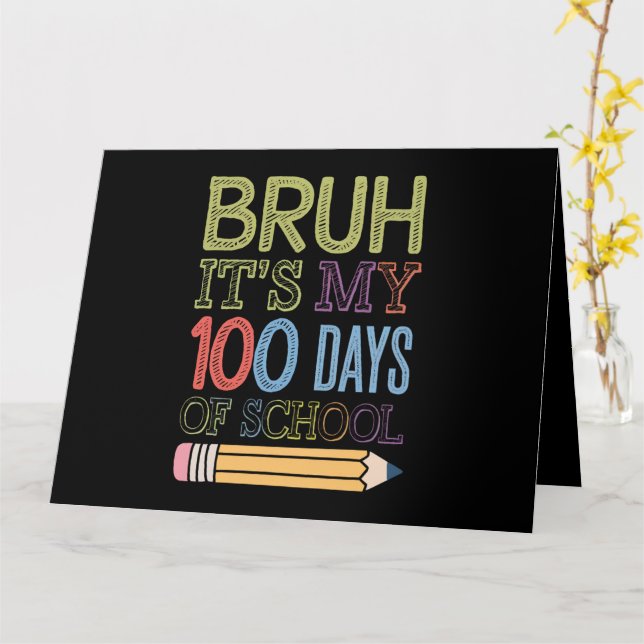 Carte Bruh C'Est Mon 100 Jours D'École Drôle 100E Jour (Fleur jaune)
