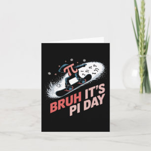 Carte Bruh C'est Pi Day Snowboard Excitement