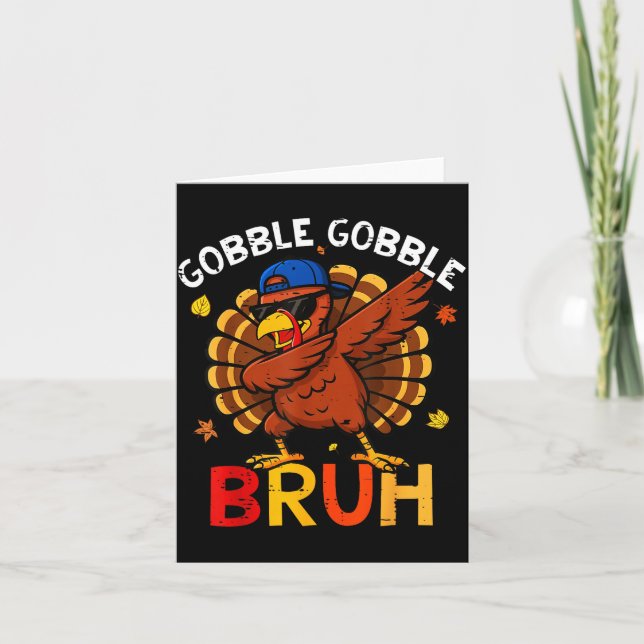 Carte Bruh Funny Thanksgiving Dabbing Turkey Gobble Shir (Devant)