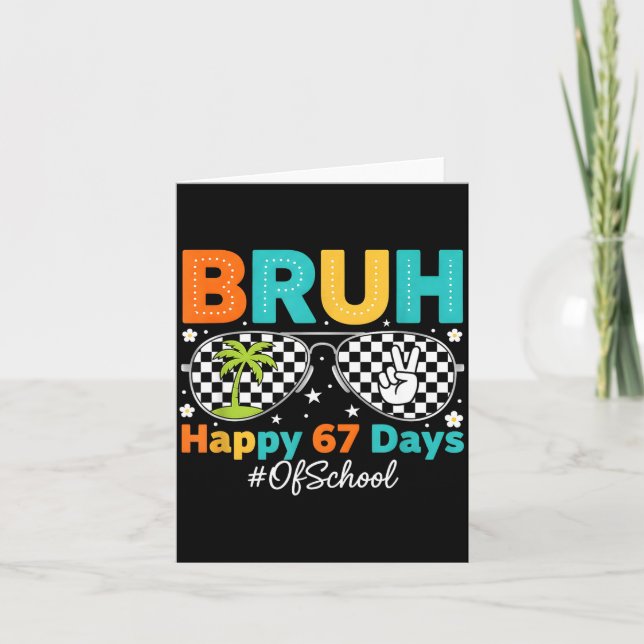 Carte Bruh Happy 67 Days Of School Sungles 6 7 Meme Boys (Devant)