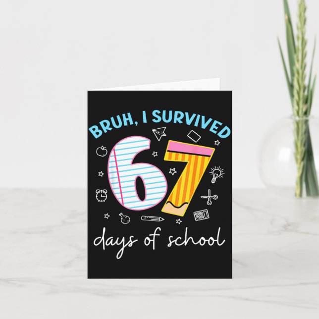 Carte Bruh I Survived 67 Days Of School Funny Six Seven  (Devant)