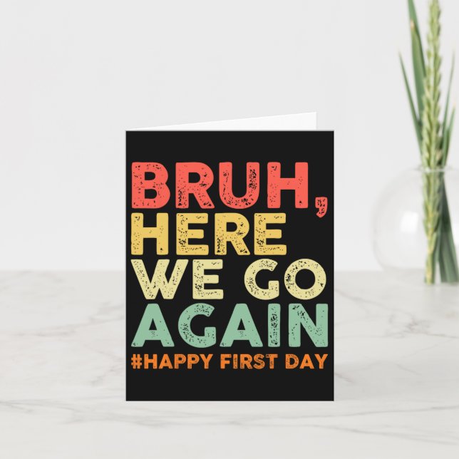 Carte Bruh Ici Nous Allons De Nouveau Heureux Premier Jo (Devant)