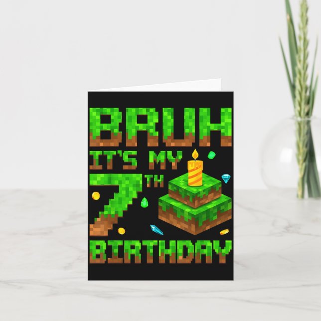 Carte Bruh It's My 7th Birthday Game Xel 7 Year Old Bday (Devant)