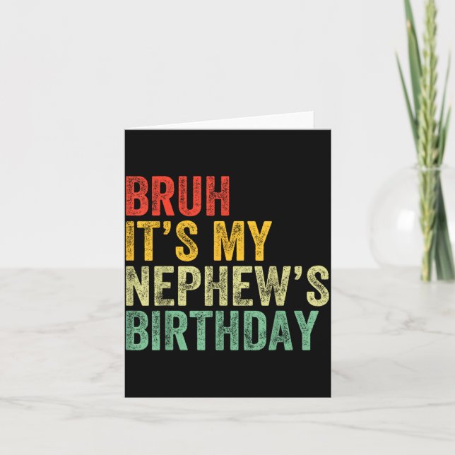 Carte Bruh It's My Nephew's Birthday Funny Birthday Uncl (Devant)