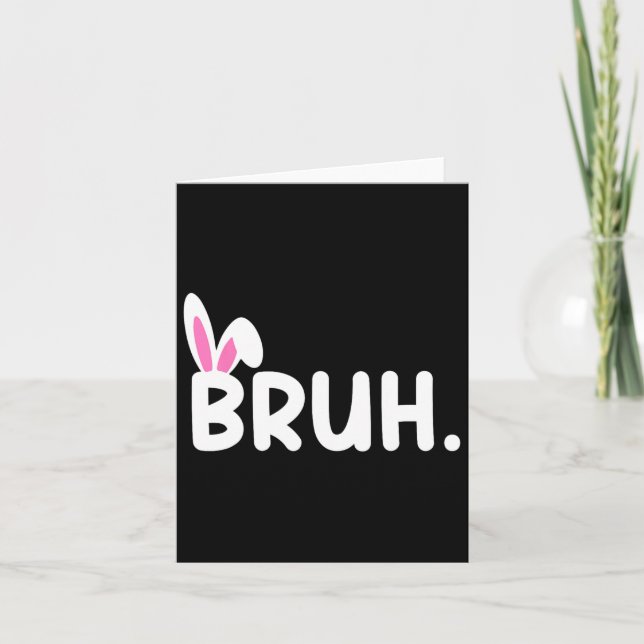 Carte Bruh Mème Pâques Jour Funny Bunny Oeufs Ados Garço (Devant)