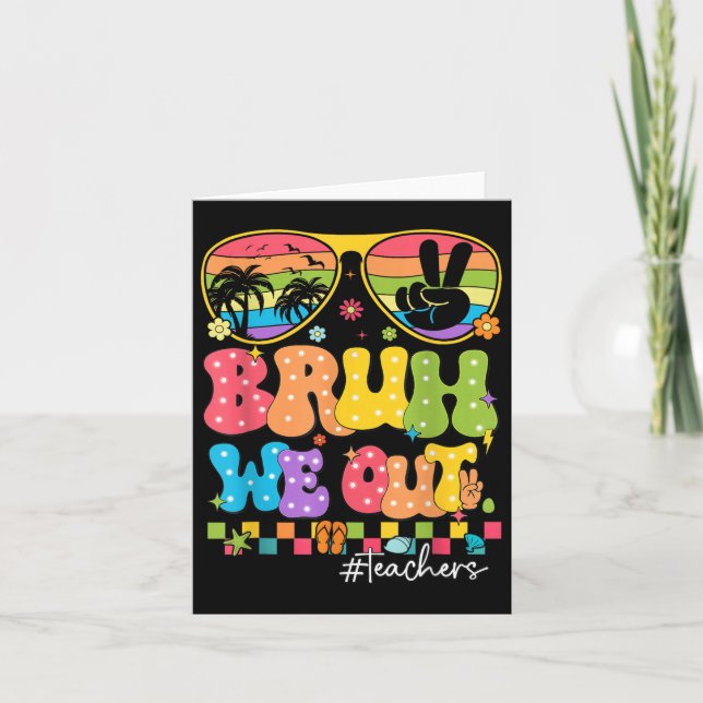 Carte Bruh Nous Sortons Enseignants Mignonne Fin De L'An (Devant)