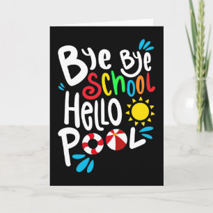 Carte Bye Bye School Hello Pool I