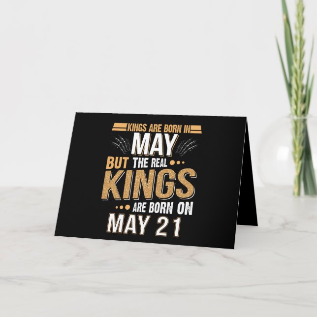Carte Cadeau de mai | Les rois naissent en mai 21 (Devant)